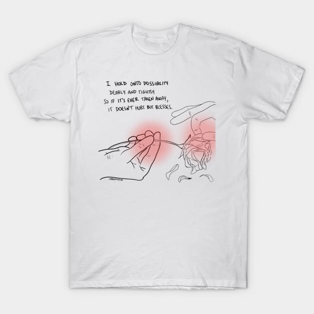 Holding to Possibility T-Shirt by rayanistyping